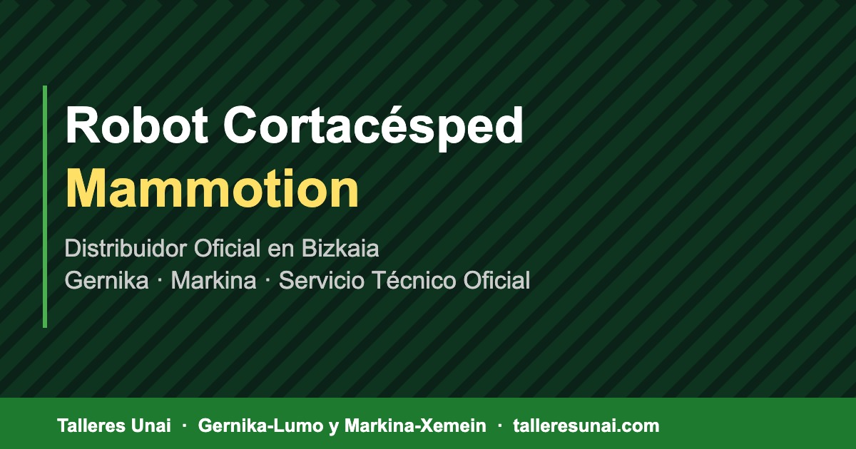 Robot cortacésped Mammotion distribuidor oficial en Bizkaia, Gernika y Markina — Talleres Unai